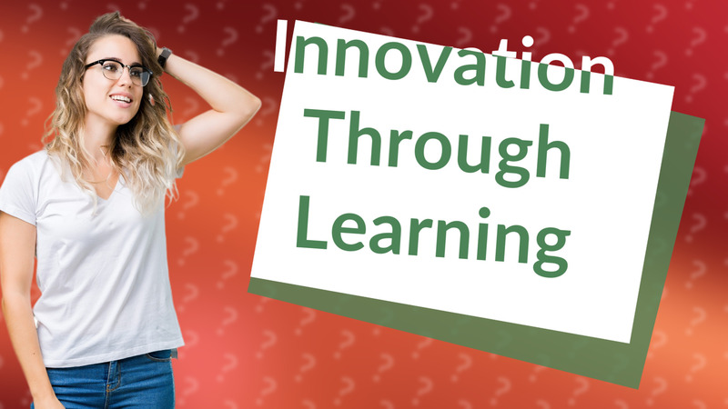 Innovation Through Learning
