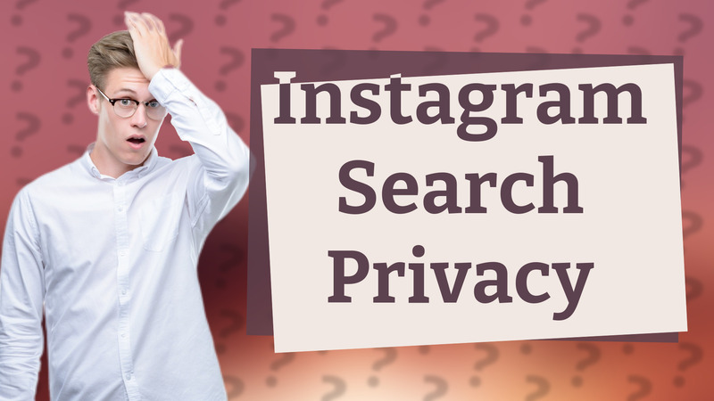 Instagram Search Privacy