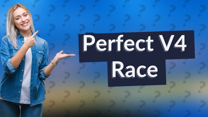 Perfect V4 Race