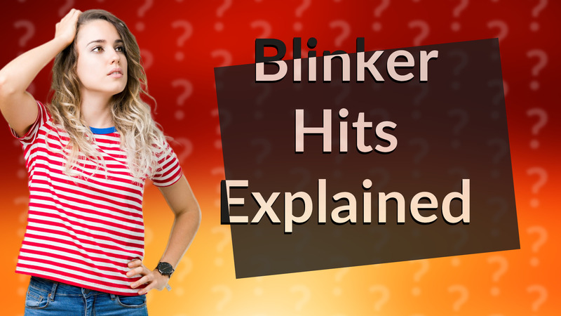 Blinker Hits Explained