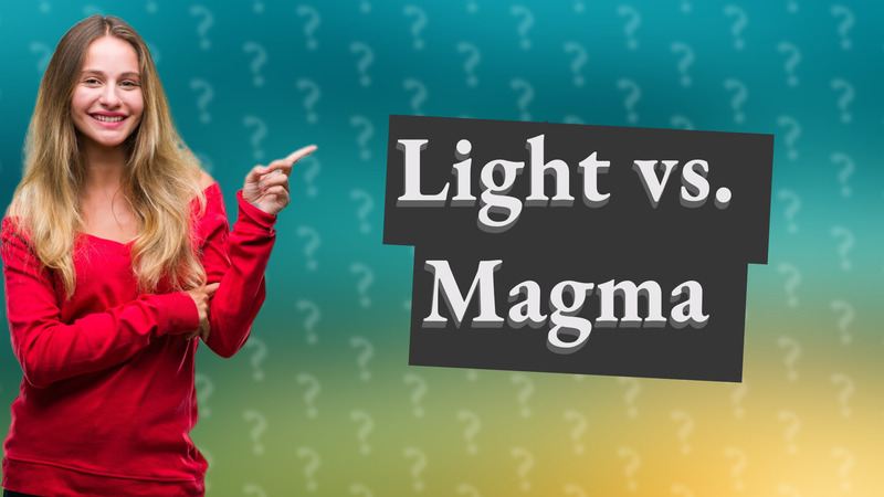 Light vs. Magma