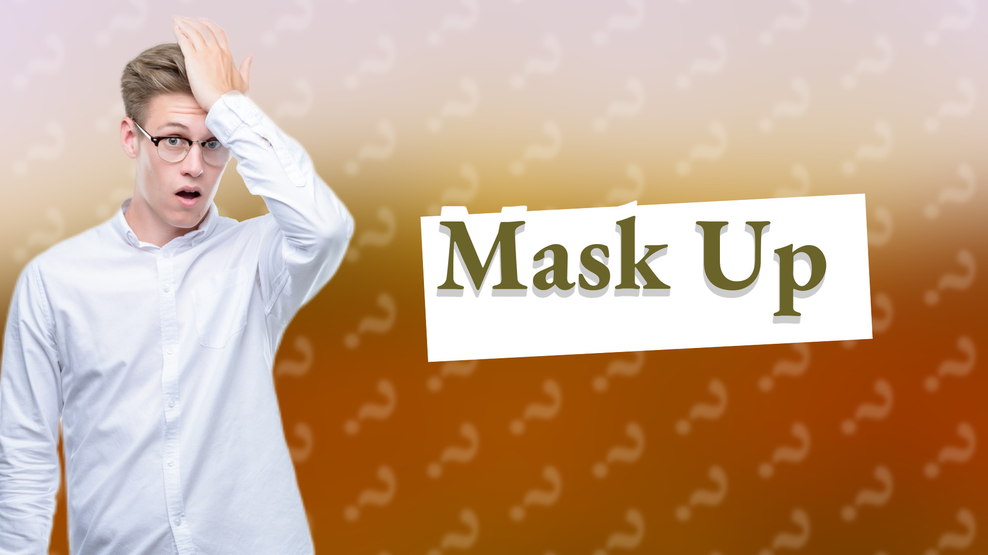 Mask Up