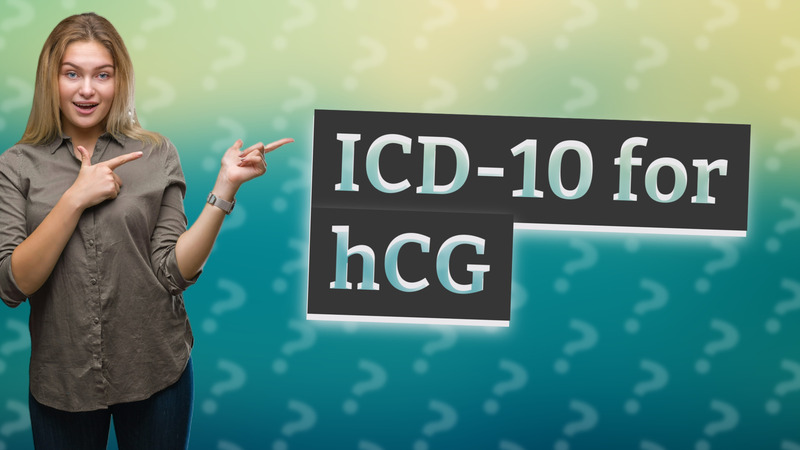 ICD-10 for hCG