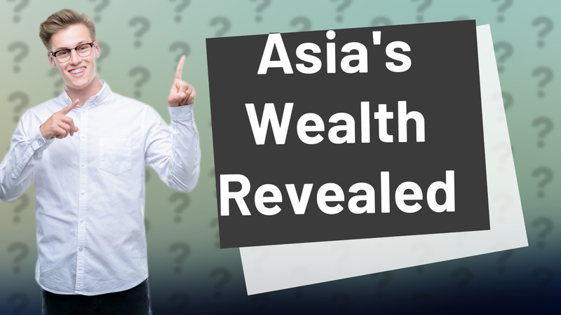Asia's Wealth Revealed