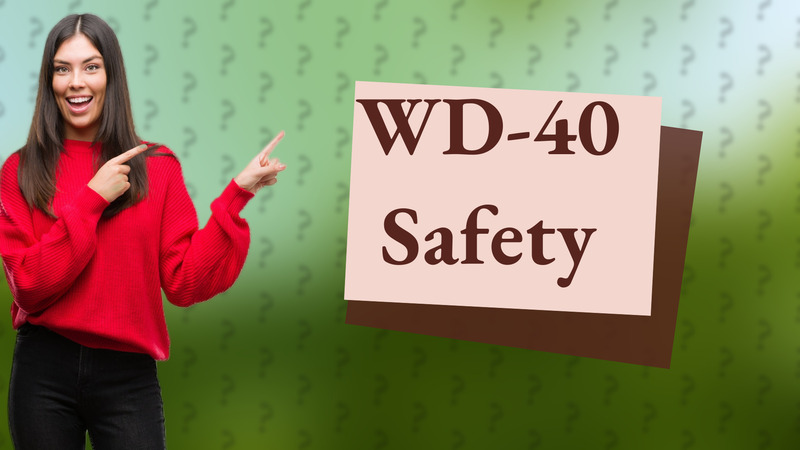 WD-40 Safety
