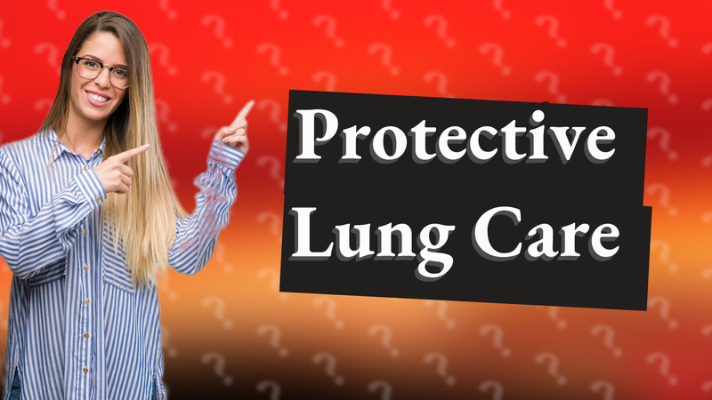 Protective Lung Care