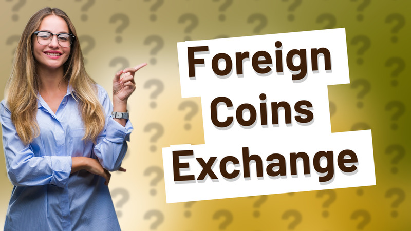 Foreign Coins Exchange