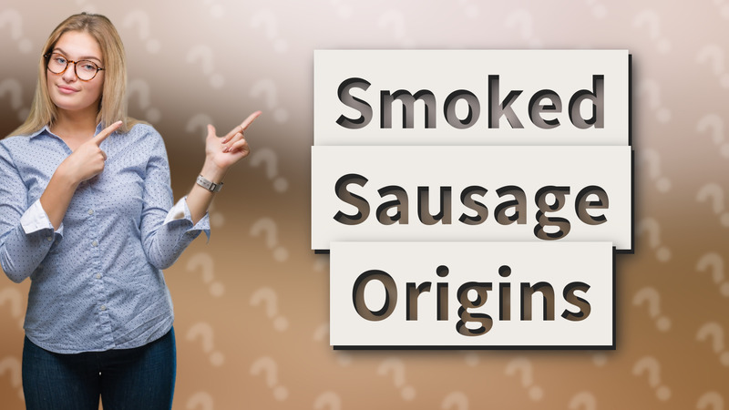 Smoked Sausage Origins