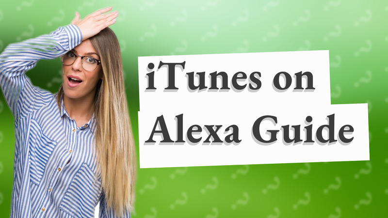 iTunes on Alexa Guide