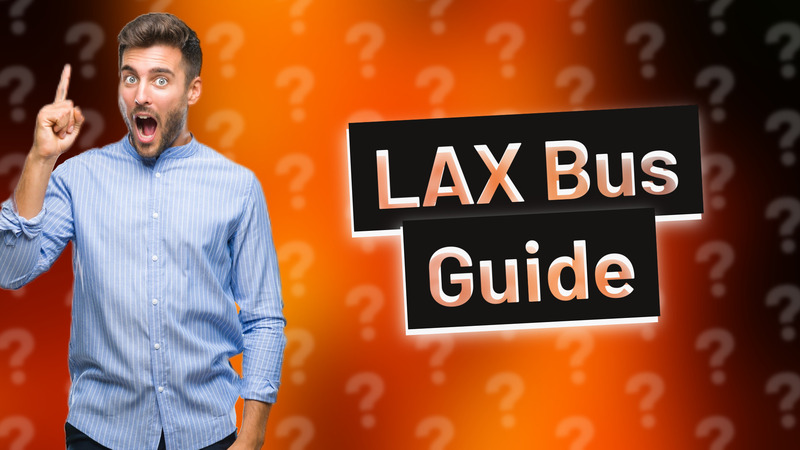 LAX Bus Guide