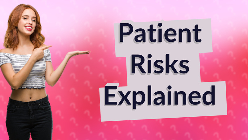 Patient Risks Explained