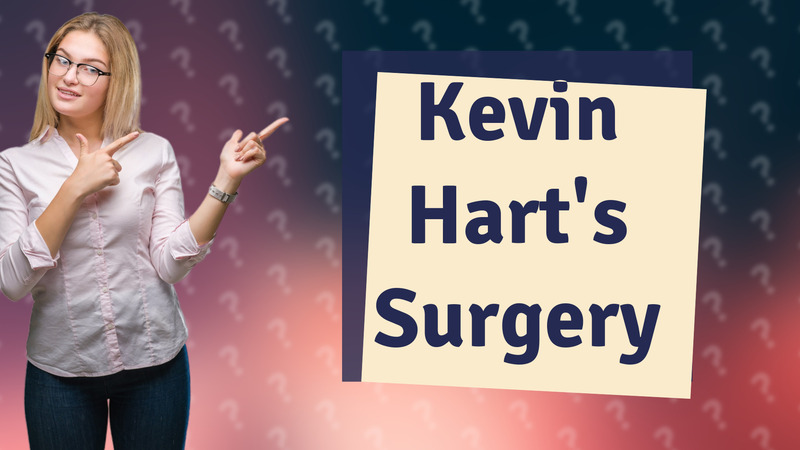 Kevin Hart's Surgery
