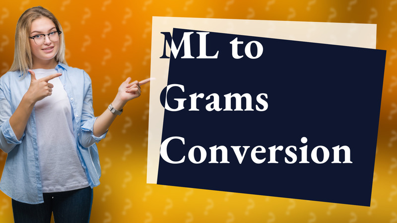 ML to Grams Conversion