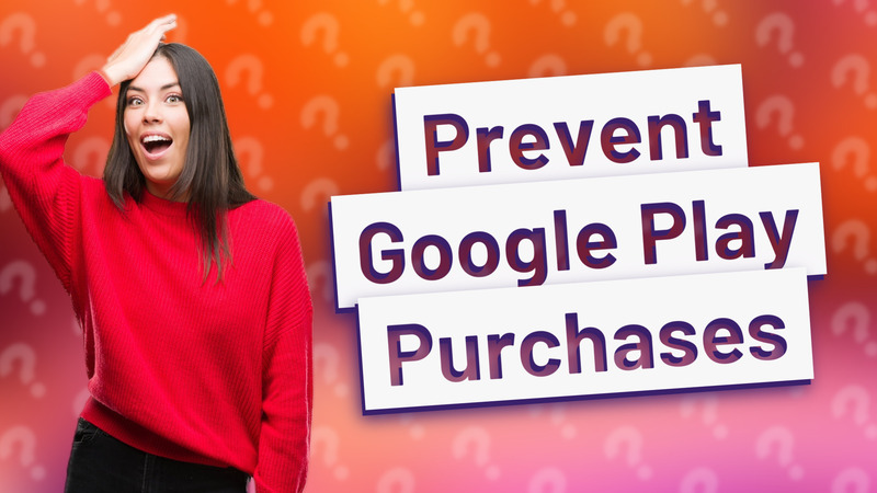 Prevent Google Play Purchases