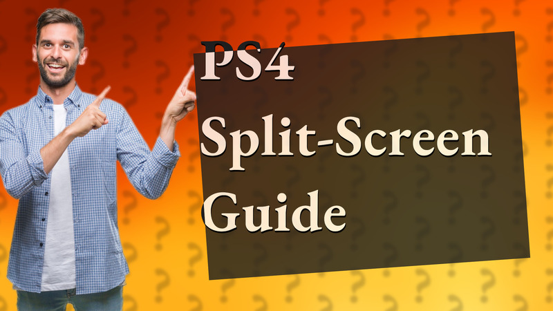 PS4 Split-Screen Guide