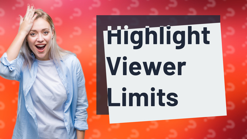 Highlight Viewer Limits