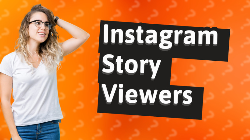 Instagram Story Viewers