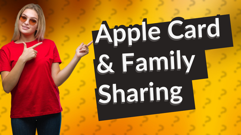 Apple Card & Family Sharing