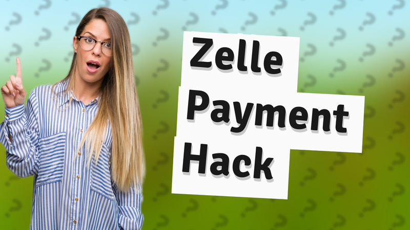 Zelle Payment Hack