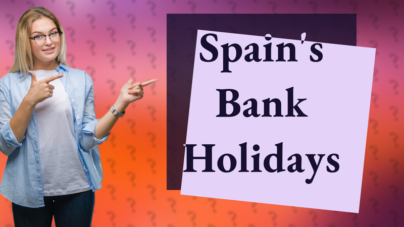 Spain's Bank Holidays