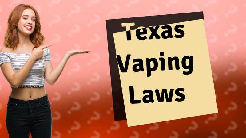 Texas Vaping Laws