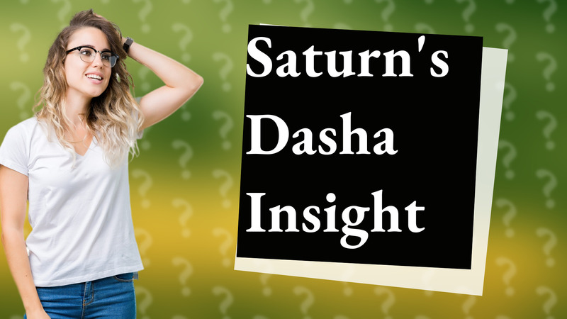 Saturn's Dasha Insight