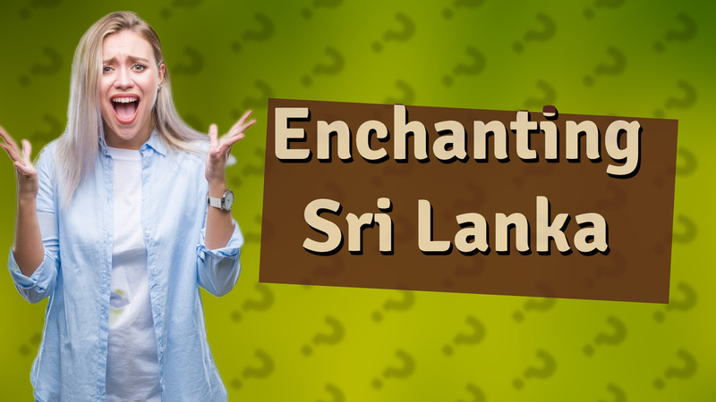 Enchanting Sri Lanka