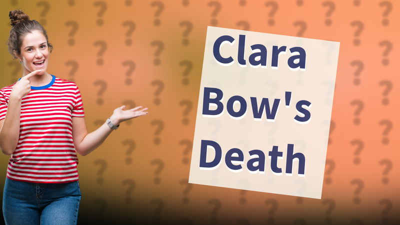Clara Bow's Death
