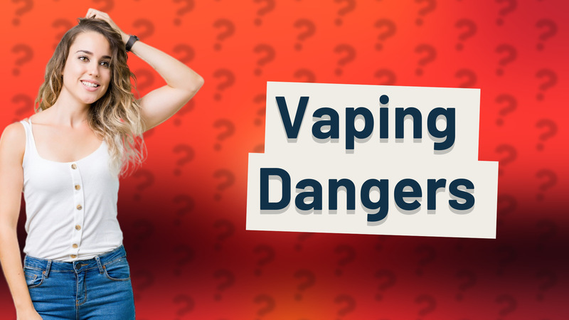 Vaping Dangers
