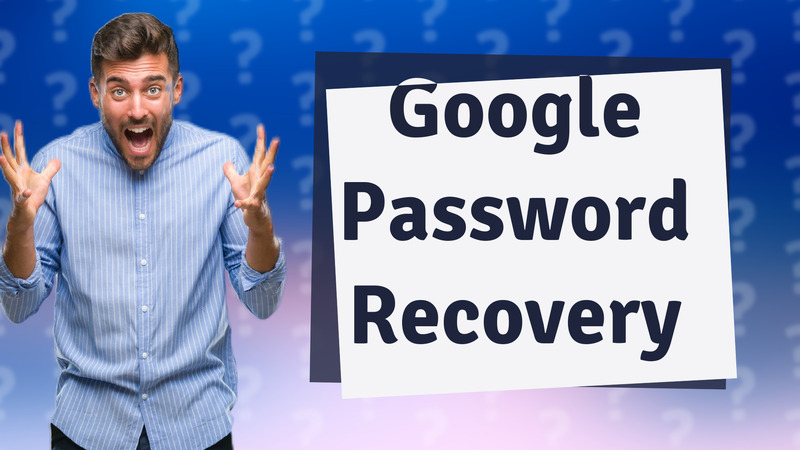 Google Password Recovery