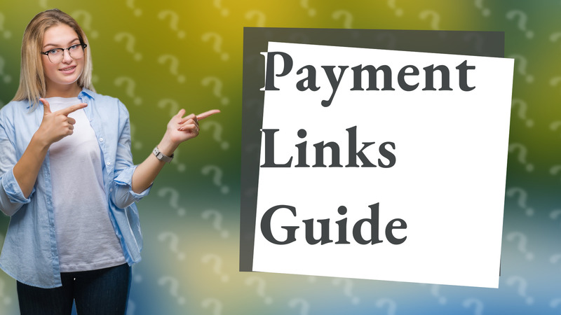 Payment Links Guide