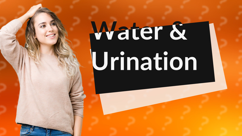 Water & Urination