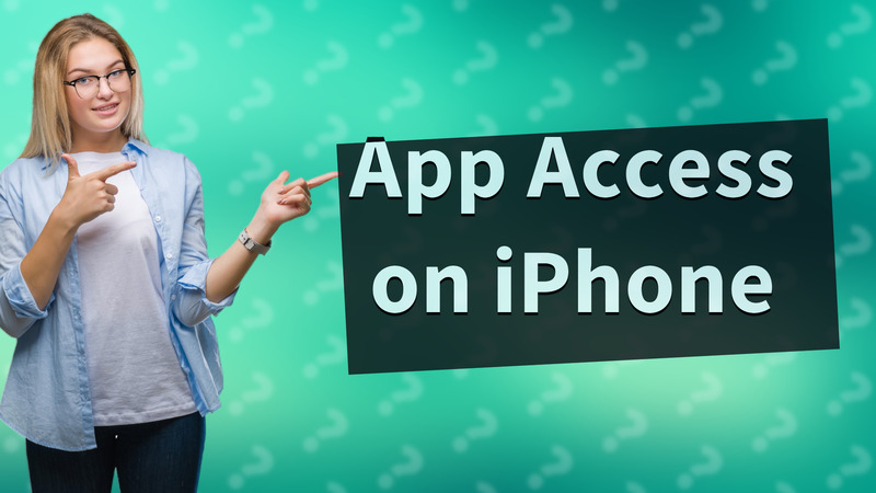 App Access on iPhone