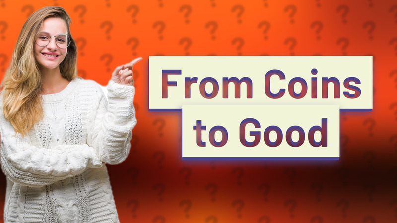 From Coins to Good
