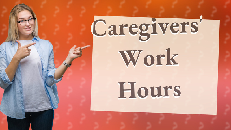 Caregivers' Work Hours