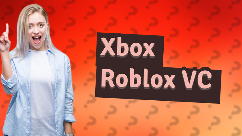 Xbox Roblox VC