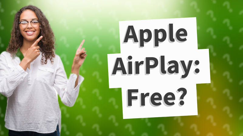 Apple AirPlay: Free?