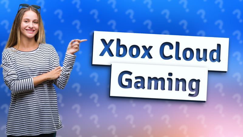 Xbox Cloud Gaming