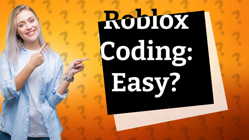 Roblox Coding: Easy?