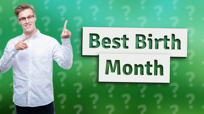Best Birth Month