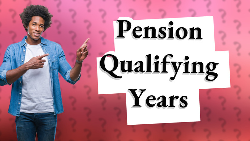 Pension Qualifying Years