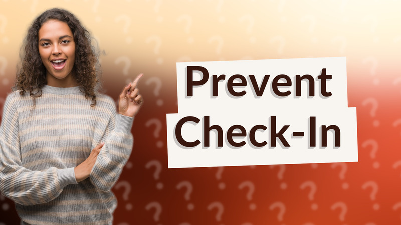 Prevent Check-In