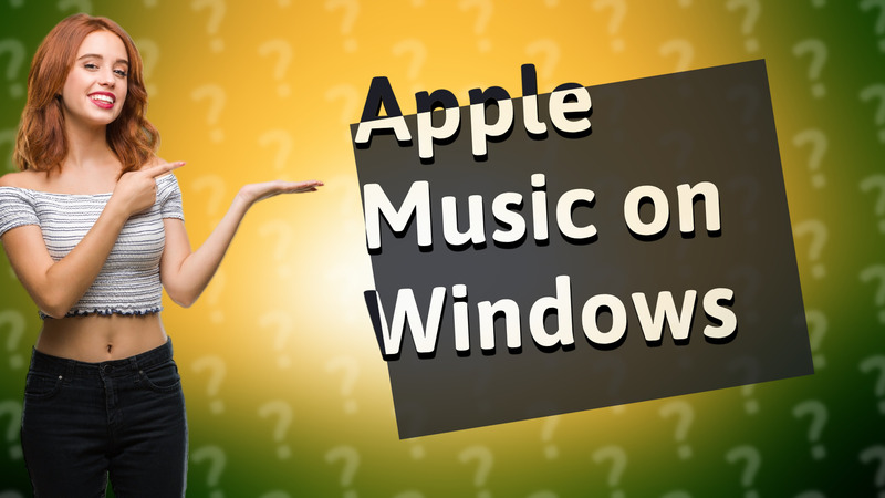 Apple Music on Windows