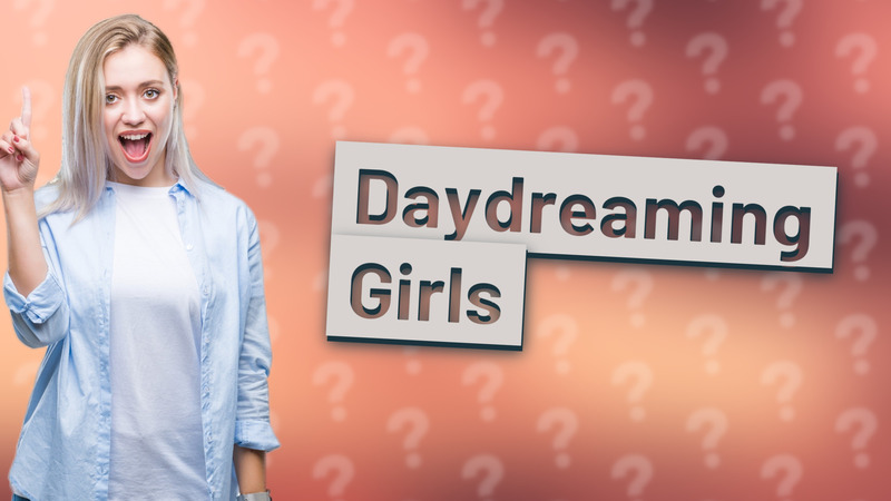 Daydreaming Girls