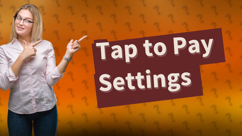 Tap to Pay Settings