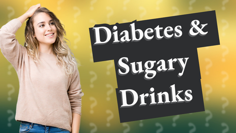 Diabetes & Sugary Drinks