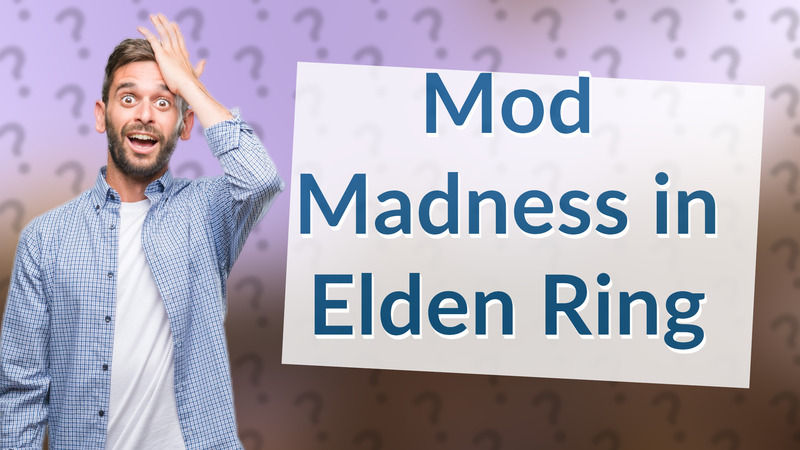 Mod Madness in Elden Ring