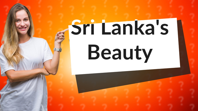 Sri Lanka's Beauty