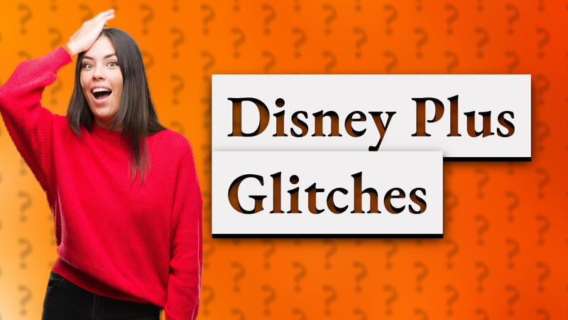 Disney Plus Glitches