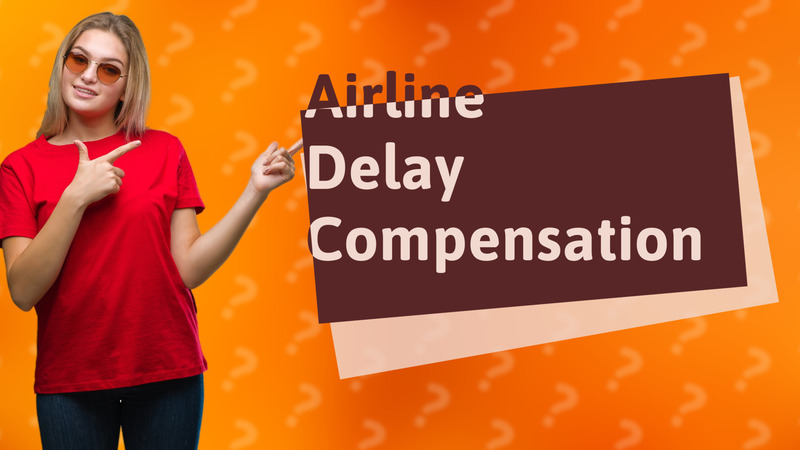 Airline Delay Compensation